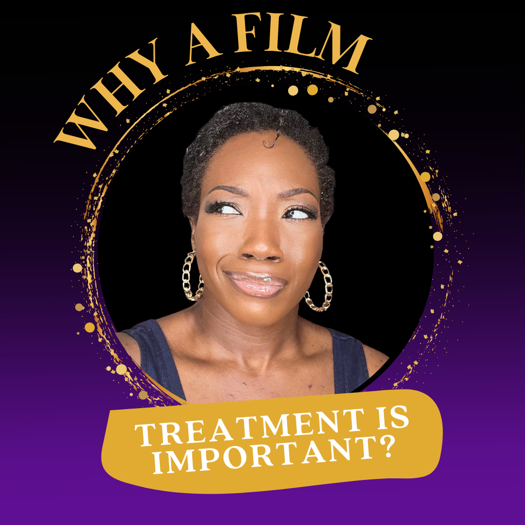 Why A Film Treatment Is Important Gia s Crazy Life